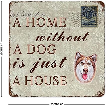 Забавна Метални Табели с Куче, Къща Без Куче - това е просто Къща, Сибирското Хъски, Куче, Добре дошли Знак с един Цитат за едно Куче,